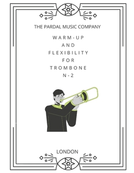 Paperback Warm-Up And Flexibility For Trombone N-2: London Book