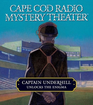 Audio CD Captain Underhill Unlocks the Enigma: The Queen Is in the Counting House and Don't Touch That Dial! Book