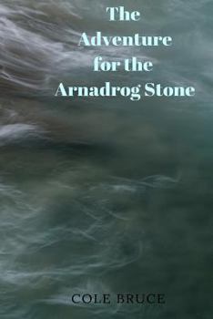 Paperback The Adventure for the Arnadrog Stone Book