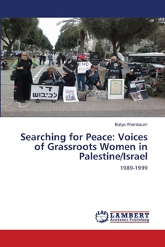 Paperback Searching for Peace: Voices of Grassroots Women in Palestine/Israel Book