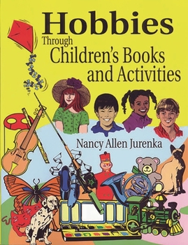 Paperback Hobbies Through Children's Books and Activities Book