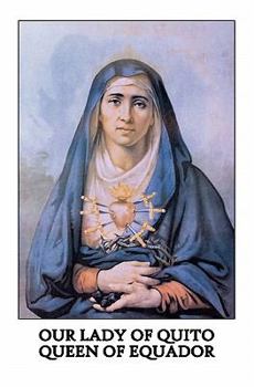 Our Lady of Quito: Queen of Ecuador