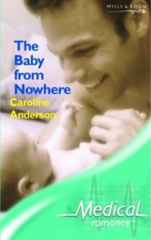 Paperback The Baby from Nowhere (Medical Romance) Book