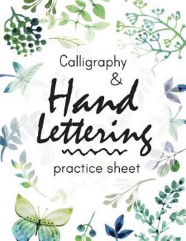 Paperback Calligraphy and Hand Lettering Practice Sheet: Large Print 150 Pages and Three Types Of Practice: Hand Lettering Practice Sheet Book