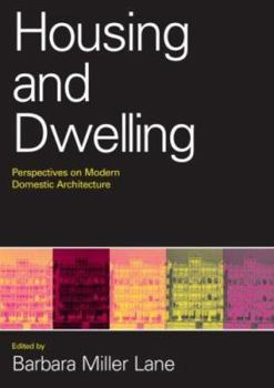 Paperback Housing and Dwelling: Perspectives on Modern Domestic Architecture Book