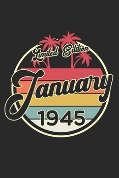 Limited Edition January 1945: 6" x 9" Dot Grid - Notebook - Memo Book - Paperback - Journal - Diary - A funny gift for friends or family to celebrate ... for guestbook entries, wishes and sayings