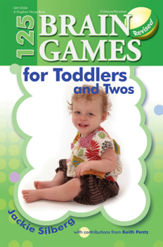Paperback 125 Brain Games for Toddlers and Twos, Rev. Ed. Book