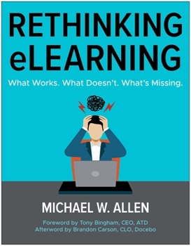 Paperback Rethinking Elearning: What Works. What Doesn't. What's Missing. Book