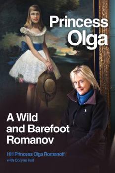 Hardcover Princess Olga: A Wild and Barefoot Romanov Book