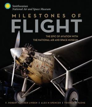 Hardcover Milestones of Flight: The Epic of Aviation with the National Air and Space Museum Book