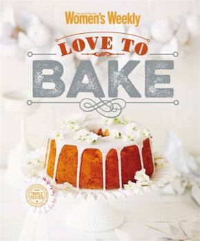 Hardcover Love to Bake (The Australian Women's Weekly) Book