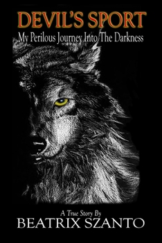 Paperback Devil's Sport: My Perilous Journey Into The Darkness Book