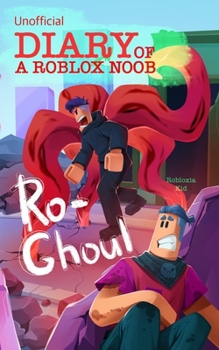 Paperback Unofficial Diary of a Roblox Noob: Ro-Ghoul (Book 4) Book