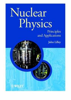 Paperback Nuclear Physics: Principles and Applications Book