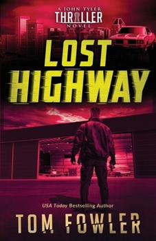 Lost Highway: A John Tyler Thriller - Book #3 of the John Tyler