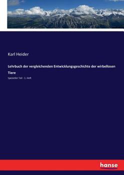 Paperback Lehrbuch der vergleichenden Entwicklungsgeschichte der wirbellosen Tiere: Spezieller Teil - 1. Heft [German] Book