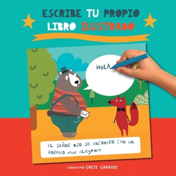 Paperback Escribe tu propio libro ilustrado: ¡Conviértete en el autor de este cuento! Un original libro para niños que fomenta su creatividad [Spanish] Book