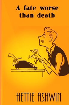 Paperback A Fate Worse than Death: A farcical, tragicomedy kerfuffle over a dead-ish author. Book
