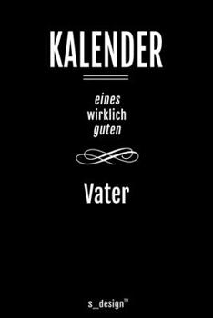 Kalender für Papas / Papa / Väter / Vater: Immerwährender Kalender / 365 Tage Tagebuch / Journal [3 Tage pro Seite] für Notizen, Planung / Planungen / Planer, Erinnerungen, Sprüche (German Edition)