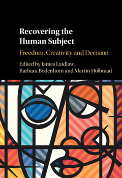 Hardcover Recovering the Human Subject: Freedom, Creativity and Decision Book