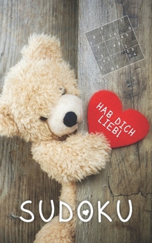 Paperback HAB DICH LIEB - Sudoku: 150+ knifflige Rätsel Kleines Taschenbuch Geschenk Idee zum Valentinstag Für Mama, Papa, Oma, Opa oder diese eine beso [German] Book