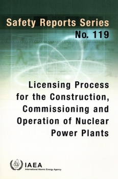 Paperback Licensing Process for the Construction, Commissioning and Operation of Nuclear Power Plants Book