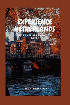 Paperback Experience Netherlands: A Travel Preparation Guide Book