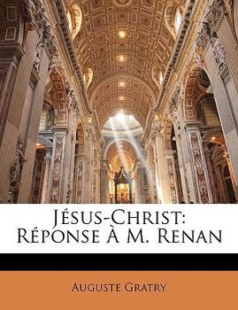 Paperback Jésus-Christ: Réponse À M. Renan [French] Book