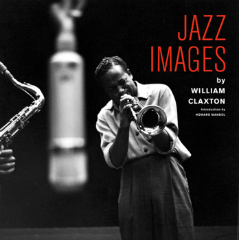 Jazz Images by William Claxton /anglais