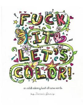 Paperback Fuck it Let's Color: An adult coloring book of curse words Book