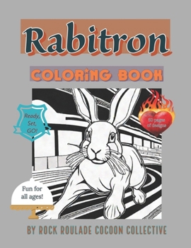 Rabitron: Coloring Book (Unique Characters)