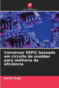Paperback Conversor SEPIC baseado em circuito de snubber para melhoria da eficiência [Portuguese] Book
