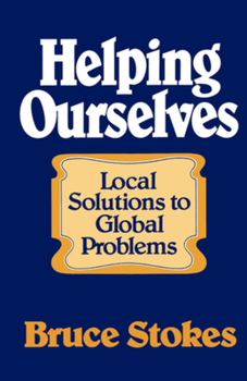 Paperback Helping Ourselves: Local Responses to Global Problems Book