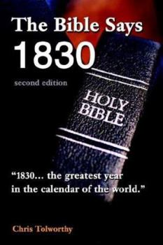 Paperback The Bible Says 1830: second edition Book