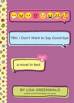 Paperback Tbh #8: Tbh, I Don't Want to Say Good-Bye Book