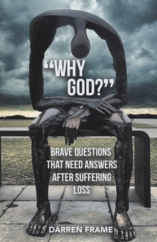 Paperback "Why God?": Brave Questions That Need Answers After Suffering Loss Book