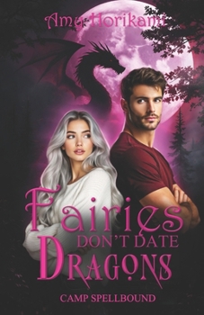Fairies Don't Date Dragons (Paranormal Romance/Fated Mates) Urban Edition (Camp Spellbound (Urban Edition))