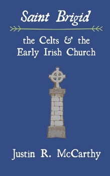 Paperback Saint Brigid, the Celts and the Early Irish Church Book