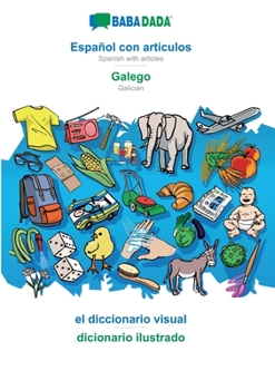 Paperback BABADADA, Espa?ol con articulos - Galego, el diccionario visual - dicionario ilustrado: Spanish with articles - Galician, visual dictionary [Spanish] Book