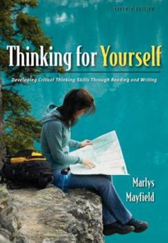 Paperback Thinking for Yourself: Developing Critical Thinking Skills Through Reading and Writing Book