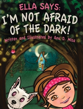 Hardcover Ella Says: I'm Not Afraid of the Dark! Book