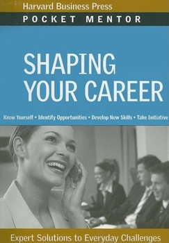 Paperback Shaping Your Career: Expert Solutions to Everyday Challenges Book