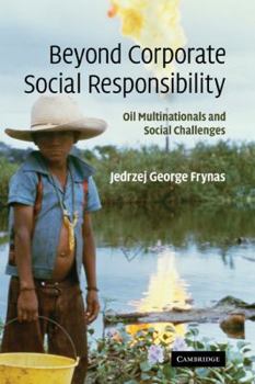 Hardcover Beyond Corporate Social Responsibility: Oil Multinationals and Social Challenges Book