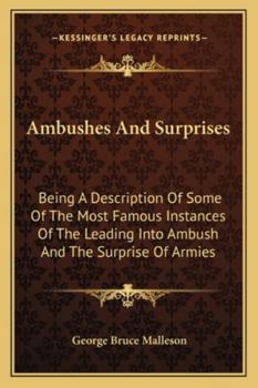 Paperback Ambushes And Surprises: Being A Description Of Some Of The Most Famous Instances Of The Leading Into Ambush And The Surprise Of Armies Book