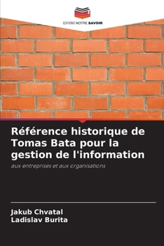 Paperback Référence historique de Tomas Bata pour la gestion de l'information [French] Book