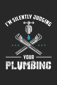 Paperback I'm Silently Judging Your Plumbing: 120 Pages I 6x9 I Graph Paper 5x5 Book