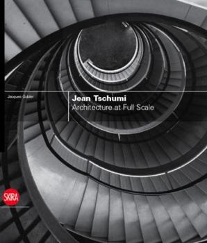 Hardcover Jean Tschumi: Architecture at Full Scale Book
