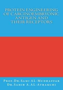 Paperback Protein Engineering of Carcinoembryonic Antigen and their Receptors: Protein Engineering Book