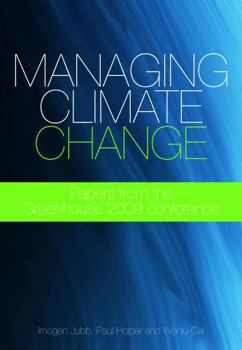 Hardcover Managing Climate Change: Papers from the Greenhouse 2009 Conference Book
