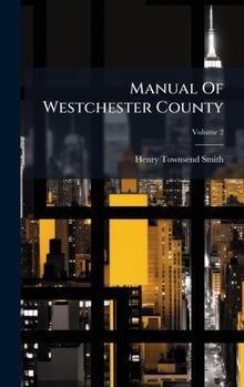 Hardcover Manual Of Westchester County Book